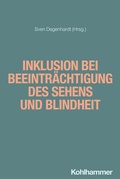 Cover: Inklusion bei Beeintr&auml;chtigung des Sehens und Blindheit - Kohlhammer