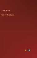 Cover: Ancient Christianity - Outlook Verlag