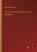 Cover: History of the Conflict Between Religion and Science - Outlook Verlag