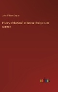 Cover: History of the Conflict Between Religion and Science - Outlook Verlag