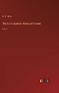 Cover: The Ecclesiastical History of Ireland - Outlook Verlag