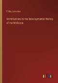 Cover: Contributions to the Developmental History of the Mollusca - Outlook Verlag