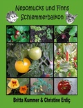 Cover: Nepomucks und Finns Schlemmerbalkon - Books on Demand