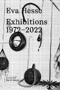 Cover: Eva Hesse: Exhibitions, 1972-2022 - Hauser & Wirth