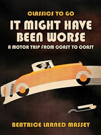 Abbildung von: It MIght Have Been Worse, A Motor Trip From Coast To Coast - OTB eBook publishing