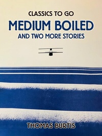 Abbildung von: Medium Boiled And Two More Stories - OTB eBook publishing