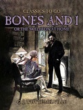 Cover: Bones And I, Or The Skeleton At Home - OTB eBook publishing