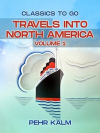 Abbildung von: Travels Into North America, Volume 1 (of 3) - OTB eBook publishing