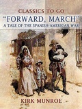 Cover: Forward, March, A Tale of the Spanish-American War - OTB eBook publishing
