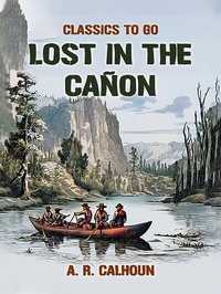 Abbildung von: Lost in the Cañon - OTB eBook publishing