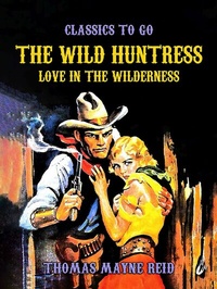 Abbildung von: The Wild Huntress, Love in the Wilderness - OTB eBook publishing