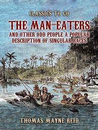 Abbildung von: The Man-Eaters and Other Odd People A Popular Description of Singular Races - OTB eBook publishing