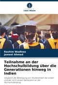 Cover: Teilnahme an der Hochschulbildung ueber die Generationen hinweg in Indien - Verlag Unser Wissen