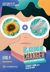 Enlarge image Cover: Game Changer Level 4 Student's Book with Interactive eBook English for Spanish Speakers - Cambridge University Press