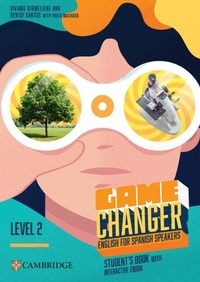Enlarge image Cover: Game Changer Level 2 Student's Book with Interactive eBook English for Spanish Speakers - Cambridge University Press