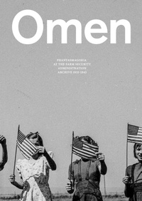 Abbildung von: Omen: Phantasmagoria at the Farm Security Administration Archive: 1935-1942 - RM Verlag SL