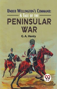 Enlarge image Cover: Under Wellington's Command - Double 9 Books LLP