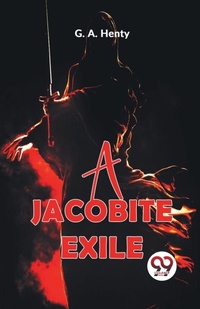Enlarge image Cover: A Jacobite Exile - Double 9 Books LLP
