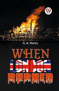 Enlarge image Cover: When London Burned - Double 9 Books LLP