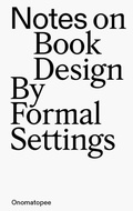 Cover: Notes on Book Design - Onomatopee