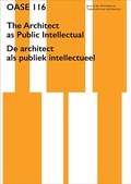Cover: Oase 116 - The Architect as Public Intellectual - NAI Publishers