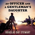 Cover: An Officer and a Gentleman's Daughter - Blackstone Publishing