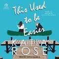 Cover: This Used to Be Easier - Tantor Audio