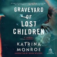 Enlarge image Cover: Graveyard of Lost Children - Recorded Books, Inc.