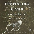 Cover: Trembling River - Tantor Audio