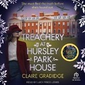 Cover: Treachery at Hursley Park House - Tantor Audio