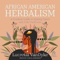 Cover: African American Herbalism - Tantor Audio