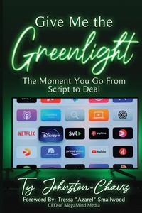 Abbildung von: Give Me The Greenlight - Pen Legacy Publishing
