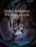 Cover: Snake Avoidance Without Shock (Keeping Dogs Safe, #1) - Jamie Robinson