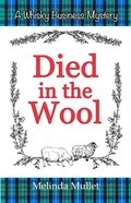 Cover: Died in the Wool (Whisky Business Mystery, #4) - Melinda Mullet