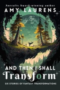 Cover: And Then I Shall Transform - Inkprint Press