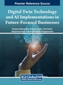 Cover: Digital Twin Technology and AI Implementations in Future-Focused Businesses - IGI Global
