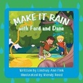 Cover: Make it Rain with Ford and Dane - Balboa Press
