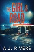 Cover: The Girl on the Road - A.J. Rivers