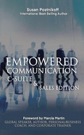 Cover: Empowered Communication - C-Suite & Sales Edition - Performance Mastery Consulting, Inc.