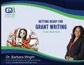 Cover: Getting Ready for Grant Writing - Dr. Barbara Wright