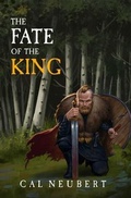 Cover: The Fate of the King - Cal Neubert