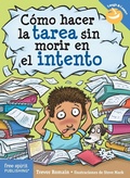 Cover: Como hacer la tarea sin morir en el intento - Free Spirit Publishing Inc.,U.S.