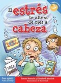 Cover: El estres te altera de pies a cabeza - Free Spirit Publishing Inc.,U.S.