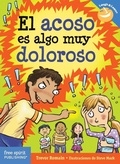 Cover: El acoso es algo muy doloroso - Free Spirit Publishing Inc.,U.S.