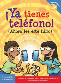 Enlarge image Cover: !Ya tienes telefono! - Free Spirit Publishing Inc.,U.S.