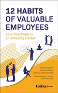Cover: 12 Habits Of Valuable Employees - Forbes Books