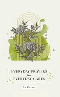 Cover: Everyday Prayers for Everyday Cares for Parents - Honor Books