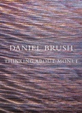 Cover: Daniel Brush: Thinking about Monet - Mw Editions
