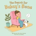 Cover: The Search for Bubzy's Bone - Christine Schick