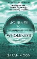 Cover: Journey to Wholeness - Wholeness LLC